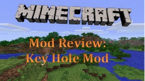 Mod Review | Key Hole Mod