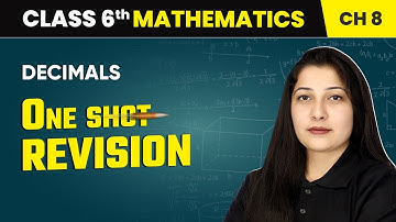 Decimals - One Shot Revision | Class 6 Maths Chapter 8 | CBSE 2025-26