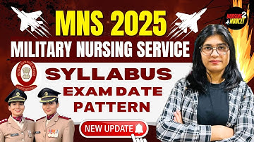 MNS 2025 MILITARY NURSING SERVICE | Eligibility | Syllabus | Exam Pattern |