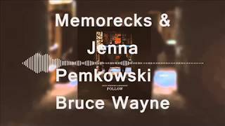 Memorecks & Jenna Pemkowski  - Bruce Wayne (Sub. español)