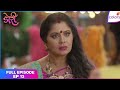 Doree | Full Episode Ep. 13 | Kailashi Devi strikes the deal! | Colors TV