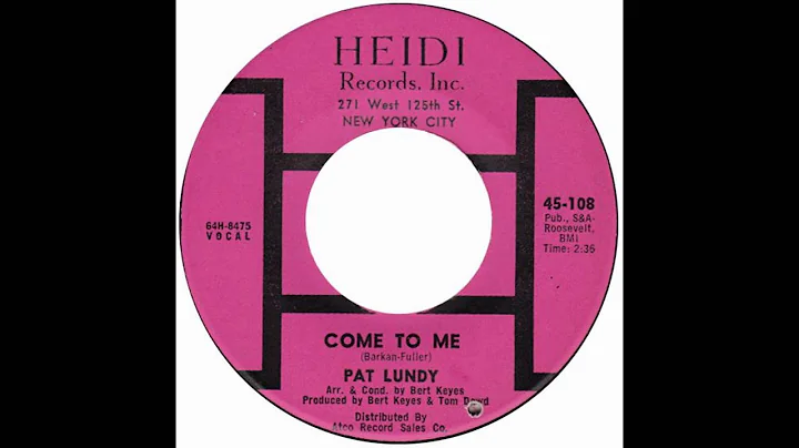 Pat Lundy  Come To Me (Heidi) 1965