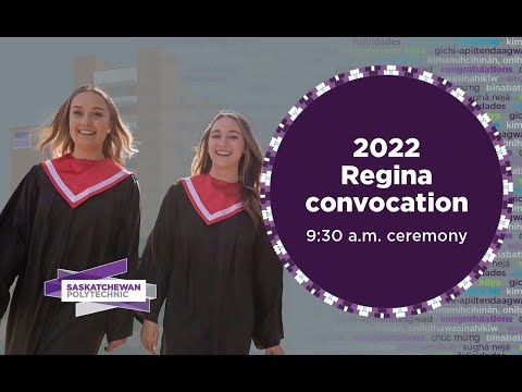 2022 Convocation – Regina 9:30 a.m. ceremony