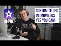 How to create custom font styles and position your titles - iMovie for iOS hack