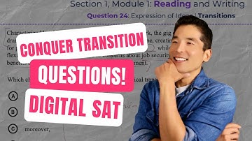 Digital SAT: How to solve TRANSITION questions when a transition word is in the MIDDLE of a SENTENCE