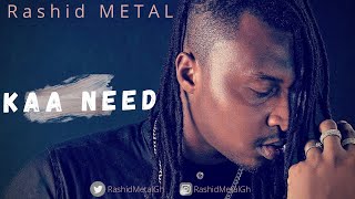 Rashid METAL - Kaa Need (Ankarye)