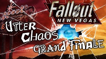 Fallout: New Vegas - Utter Chaos - Grand Finale - To The Very Last Glitch