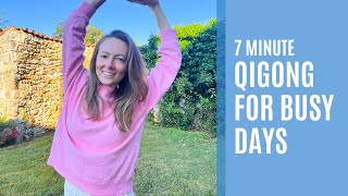 7 Minute Qigong For Busy Days