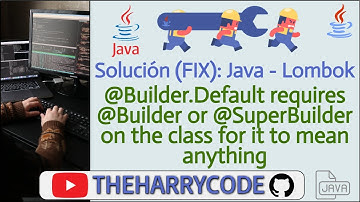Solución (FIX): Java - Lombok: @Builder.Default requires @Builder or @SuperBuilder on the class ...