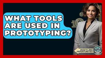 What Tools Are Used In Prototyping? - AssetsandOpportunity.org