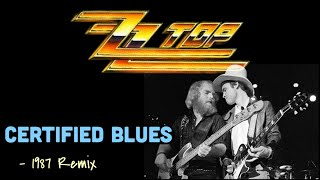 ZZ Top - Certified Blues (1987 Six Pack Remix)