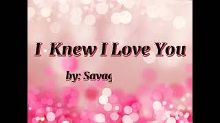 Video thumbnail of "I Knew I Love You (Lyrics) - Savage Garden"