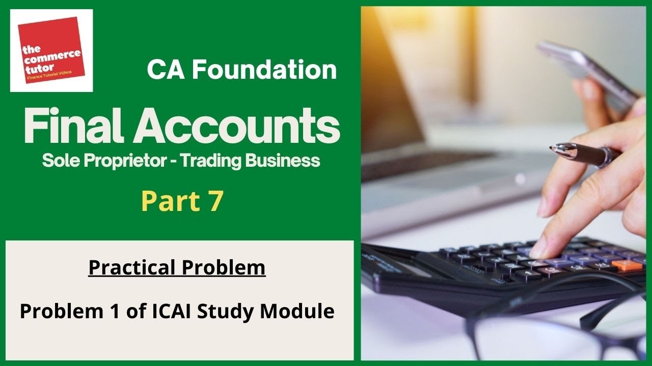 L68 Final Accounts Part 7 Problem 1 of ICAI Study Material CA
