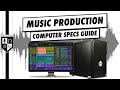 Computer Specs For Music Production In 2022 | RAM, Storage, & CPU