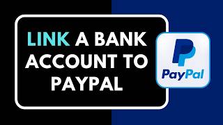 HOW TO LINK A BANK ACCOUNT TO PAYPAL