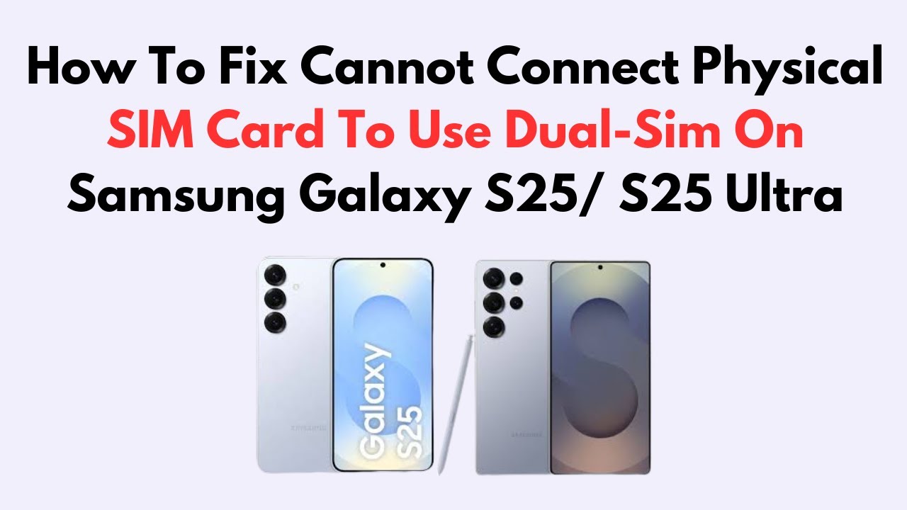 How To Fix Cannot Connect Physical SIM Card To Use Dual-Sim On