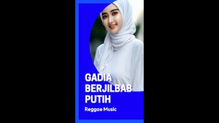 [4K] [musik] cewek cantik dengan jilbab | Gadis Berjilbab Putih [Reggae Musik] [16.00]