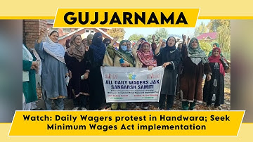 Watch: Daily Wagers protest in Handwara; Seek Minimum Wages Act implementation