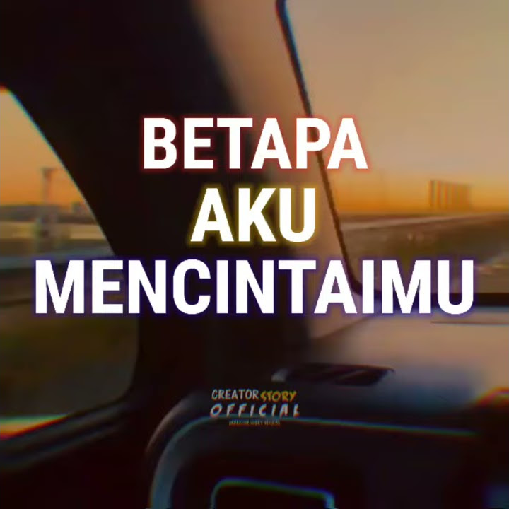 Story Wa Betapa Aku Mencintaimu - Vegatoz | Story Wa Bucin
