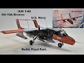 ICM 1/48 OV-10A Bronco U.S. Navy Build, Final Part.