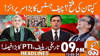 Imran Khan's Big Victory? | Chief Justice Surprise | News Headlines | 09 PM | 13 May 2024 | GNN
