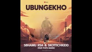 Ubungekho - Sbhamu RSA & SkottichKidd (feat. Popo Marn).