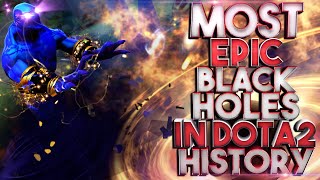 MOST EPIC BLACK HOLES IN DOTA 2 HISTORY
