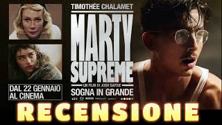 Marty Supreme con  Timothee Chalamet RECENSIONE REVIEW