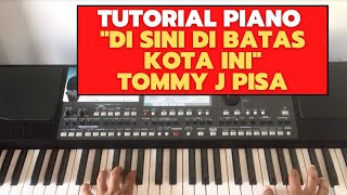 Tutorial Piano Nostalgia di Sini Di Batas Kota Ini  Tommy J Pisa