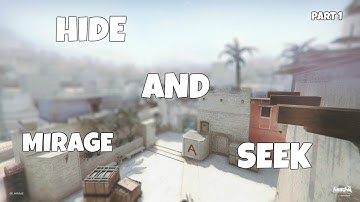 CSGO HIDE AND SEEK PART 1!!!