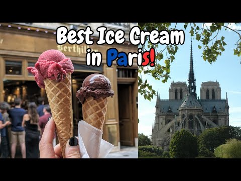 10 Ice Cream places in Paris you "Must" try
