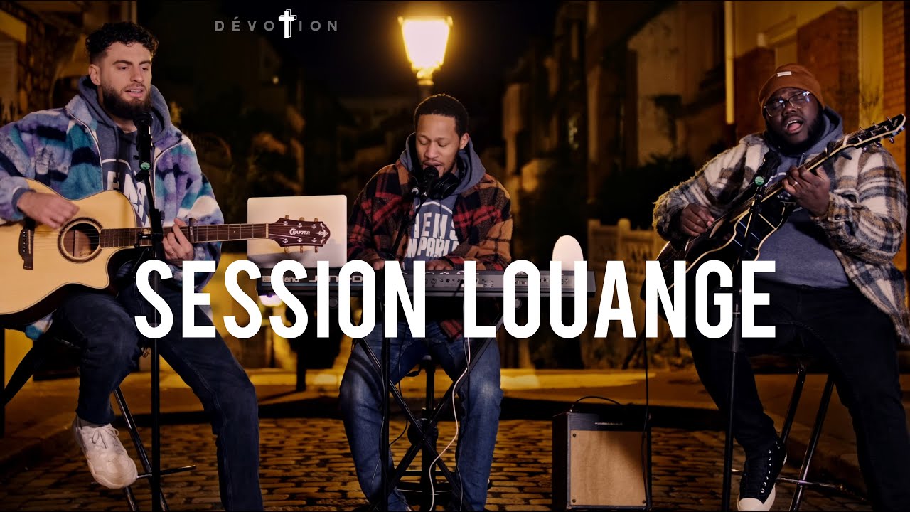 Dévotion - Session louange (version intégrale)