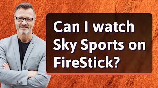 Can I watch Sky Sports on FireStick? screenshot 5