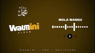 Waumini (The Believers) - Mola Wangu (Waumini  Album)