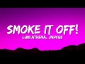 Lumi Athena × Jnhygs - SMOKE IT OFF! (Lyrics)