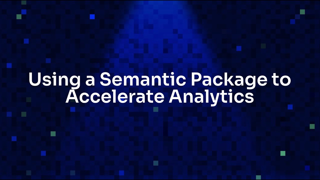 Использование семантического пакета для ускорения аналитики.