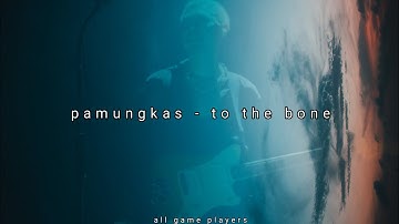 pamungkas to the Bone (official lyrics video)