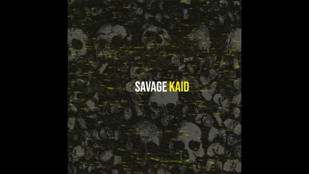 Watch Kaid - Savage on YouTube