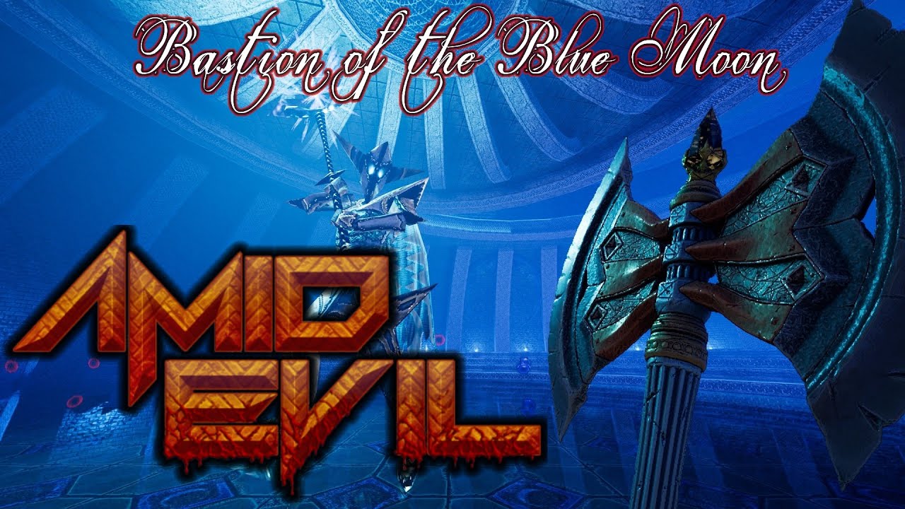 Amid Evil - Bastion of the Blue Moon - YouTube