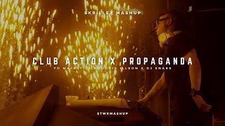 Club Action x Propaganda (Skrillex Mashup)