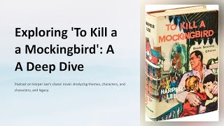 To Kill a Mockingbird: Deep Dive into Themes, Plot & Key Scenes | Harper Lee’s Classic Explained