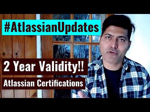 Atlassian Certifications valid for 2 years now