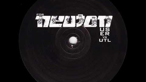 User vs. UTL - For Neuton (A2)