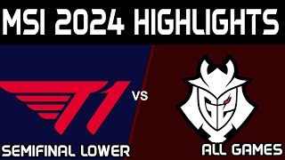 T1 vs G2 Highlights ALL GAMES MSI 2024 Semifinal Lower T1 vs G2 Esports by Onivia