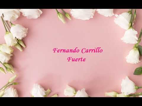 Fernando Carrillo - Fuerte