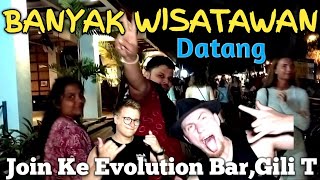 DAY 02, WISATA MALAM! BANYAK WISATAWAN JOIN EVOLUTION BAR, GILI T #ennogexplorasi #evolution #lombok