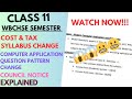 Costing Taxation Syllabus Change Computer Application Question Pattern Change || Class 11 ||