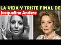 La Vida y El Triste Final de Jacqueline Andere