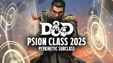 D&D 2025 | Psion Class Unearthed Arcana (Psykinetic Subclass)