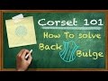 Corset 101: How To Handle The Dreaded Back Bulge